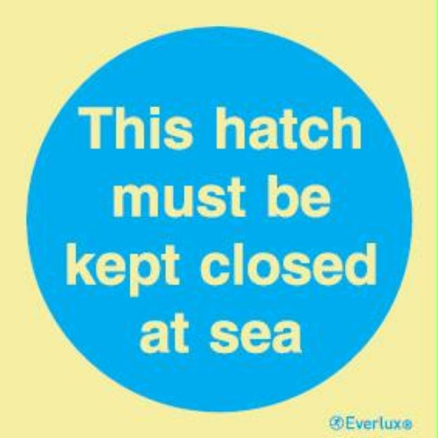 Fire and Watertight door sign This hatch must be kept closed at sea with text - 150x150mm